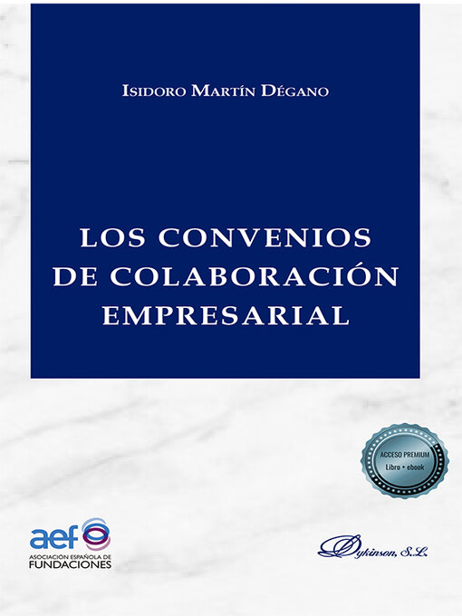 Title details for Los convenios de colaboración empresarial . by Isidoro Martín Dégano - Available